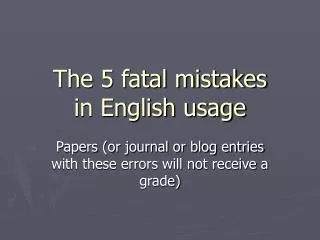 The 5 fatal mistakes in English usage