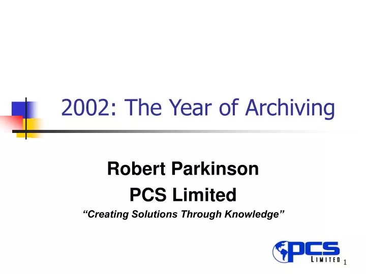 2002 the year of archiving