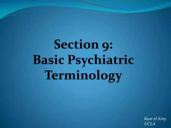 section 9 basic psychiatric terminology