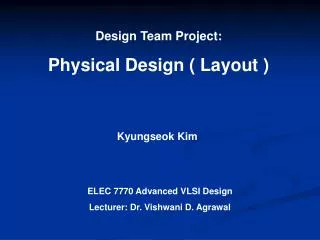 Design Team Project: Physical Design ( Layout )