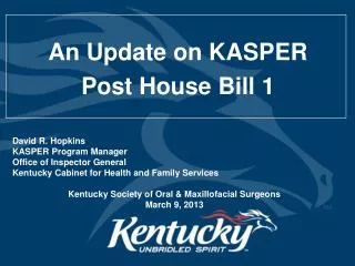 An Update on KASPER Post House Bill 1