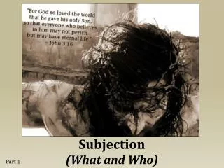 Subjection (What and Who)