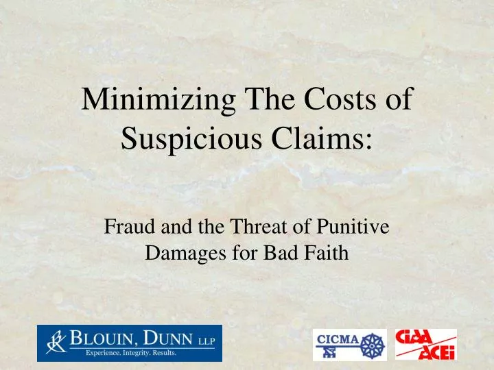 minimizing the costs of suspicious claims