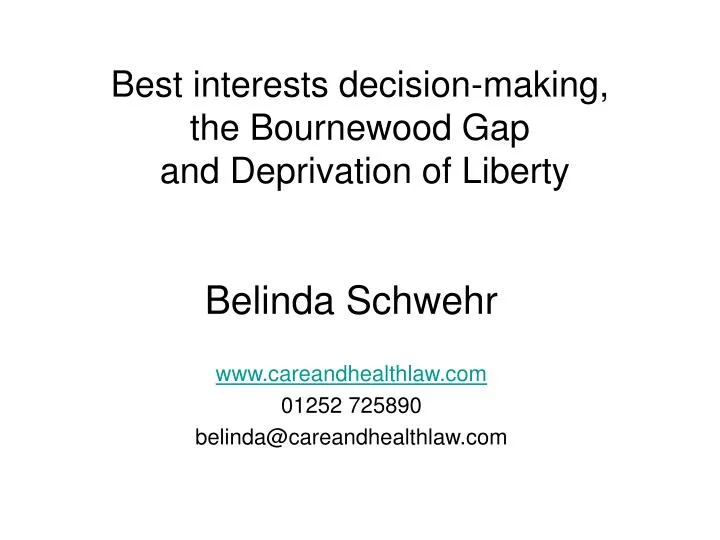 best interests decision making the bournewood gap and deprivation of liberty