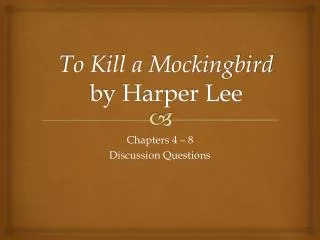 To Kill a Mockingbird by Harper Lee