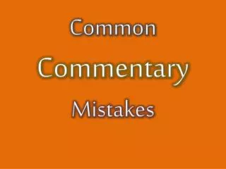Common Commentary Mistakes