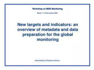 New targets and indicators: an overview of metadata and data preparation for the global monitoring