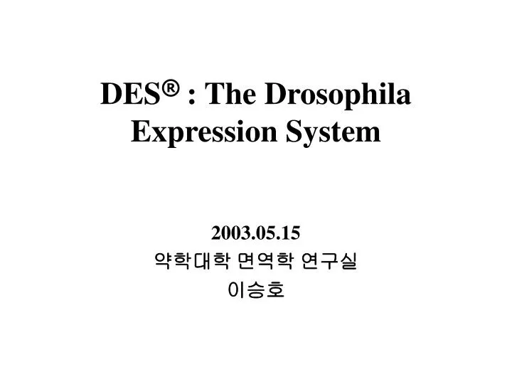 des the drosophila expression system