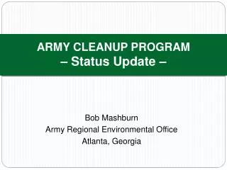ARMY CLEANUP PROGRAM – Status Update –