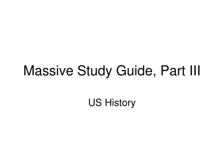 massive study guide part iii