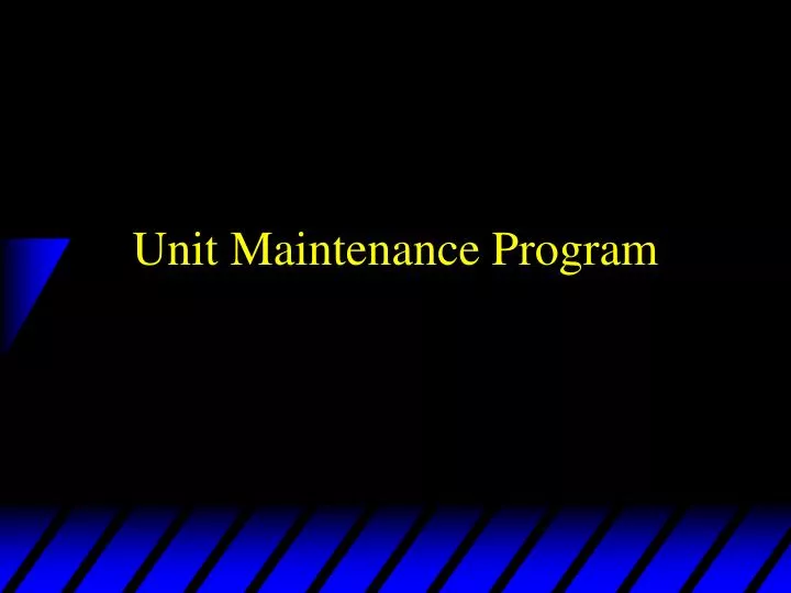 unit maintenance program