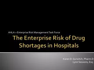 The Enterprise Risk of Drug Shortages in Hospitals