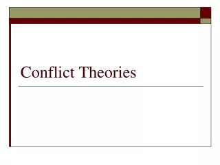 Conflict Theories