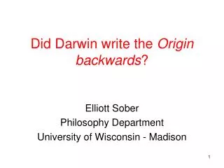 Did Darwin write the Origin backwards ?
