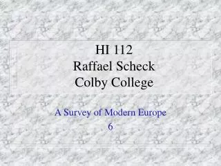 HI 112 Raffael Scheck Colby College