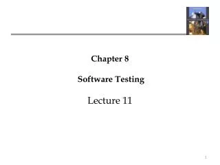 Chapter 8 Software Testing