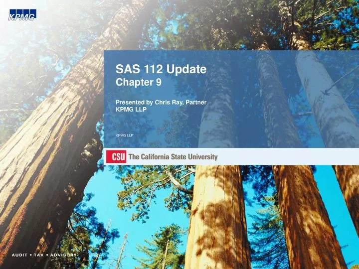 sas 112 update chapter 9 presented by chris ray partner kpmg llp kpmg llp