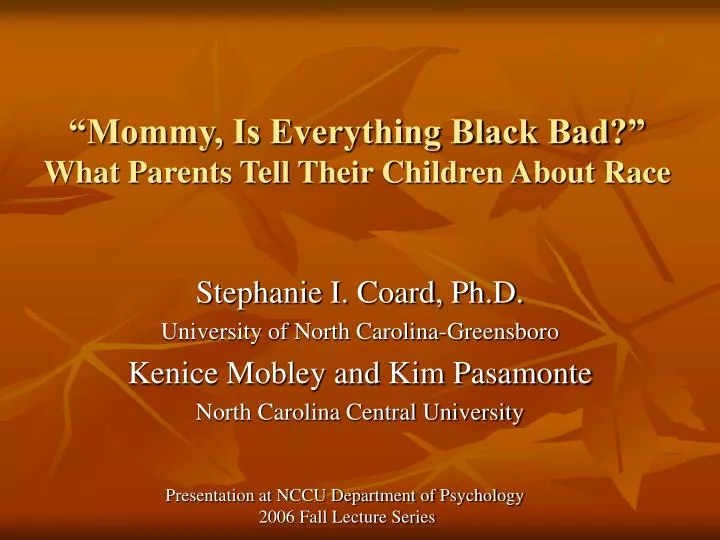 mommy is everything black bad what parents tell their children about race