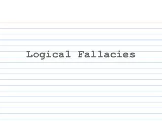 Logical Fallacies