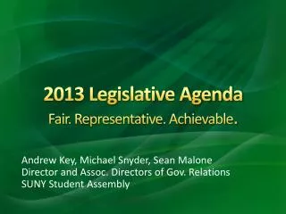 2013 Legislative Agenda Fair. Representative . Achievable .