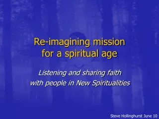 Re-imagining mission for a spiritual age