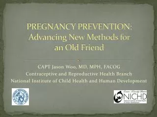 PREGNANCY PREVENTION: Advancing New Methods for an Old Friend