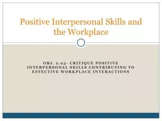Positive Interpersonal Skills and the Workplace