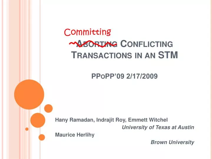 aborting conflicting transactions in a n stm ppopp 09 2 17 2009