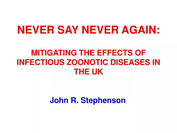 never say never again mitigating the effects of infectious zoonotic diseases in the uk
