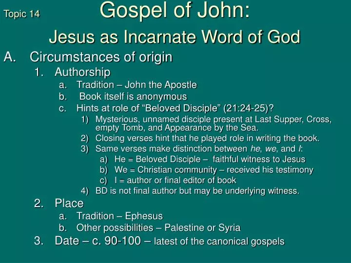 topic 14 gospel of john jesus as incarnate word of god
