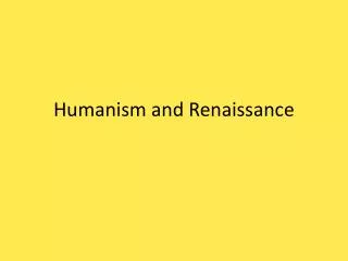 Humanism and Renaissance