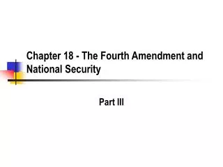 Chapter 18 - The Fourth Amendment and National Security