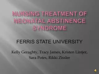Nursing Treatment of Neonatal Abstinence Syndrome Ferris State University