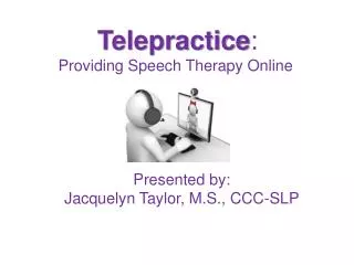 Telepractice : Providing Speech Therapy Online