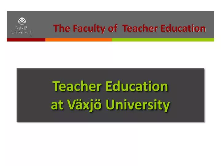 teacher education at v xj university