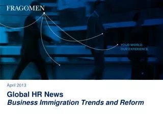 Global HR News Business Immigration Trends and Reform