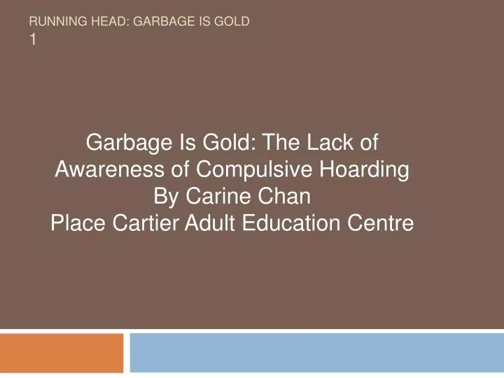 running head garbage is gold 1