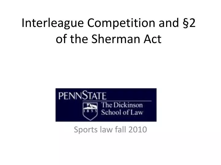 interleague competition and 2 of the sherman act