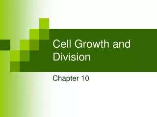 cell growth and division