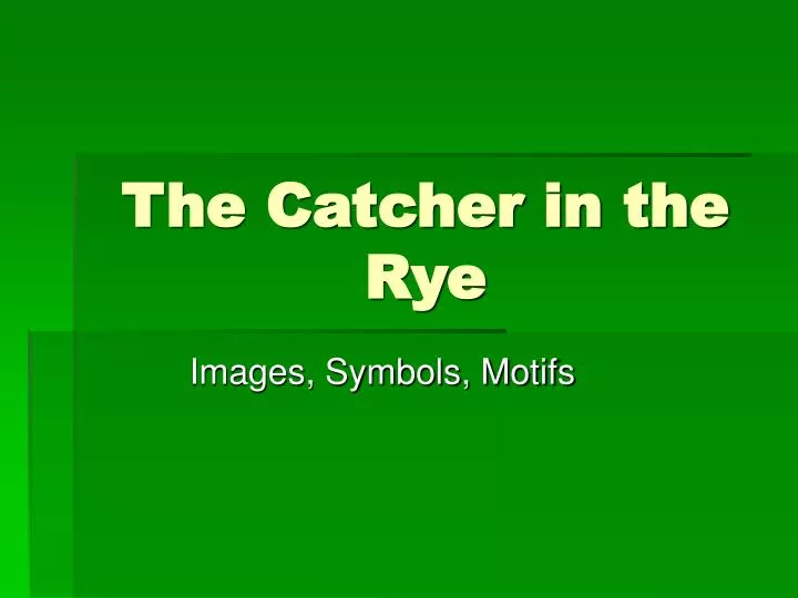 the catcher in the rye