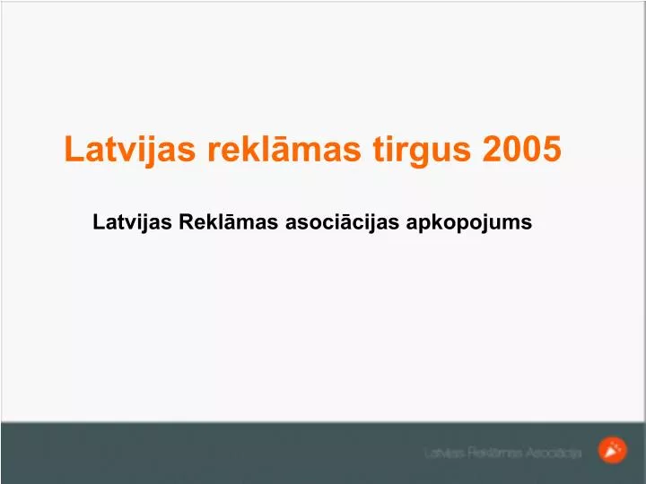 latvijas rekl mas tirgus 2005 latvijas rekl mas asoci cijas apkopojums