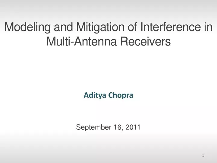 modeling and mitigation of interference in multi antenna receivers