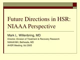 Future Directions in HSR: NIAAA Perspective