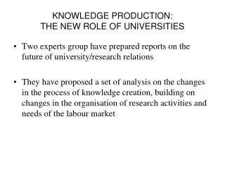 KNOWLEDGE PRODUCTION: THE NEW ROLE OF UNIVERSITIES
