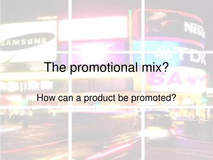 the promotional mix