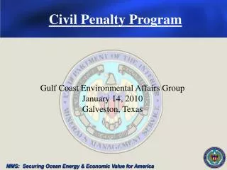 Gulf Coast Environmental Affairs Group January 14, 2010 Galveston, Texas
