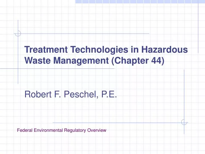treatment technologies in hazardous waste management chapter 44