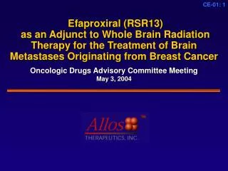Efaproxiral (RSR13) as an Adjunct to Whole Brain Radiation Therapy for the Treatment of Brain Metastases Originating fr