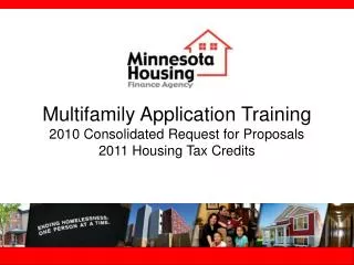 Multifamily Application Training 2010 Consolidated Request for Proposals 2011 Housing Tax Credits