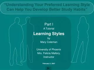 “Understanding Your Preferred Learning Style Can Help You Develop Better Study Habits”
